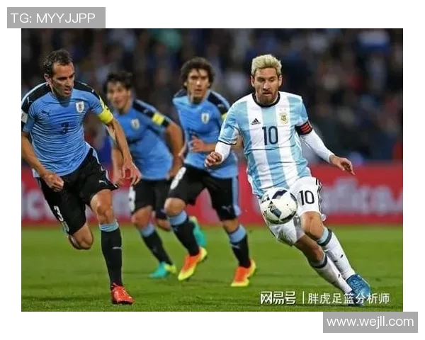 乌拉圭与阿根廷的激烈对决揭示南美足球的魅力与竞争力 乌拉圭与阿根廷的激烈对决揭示南美足球的魅力与竞争力